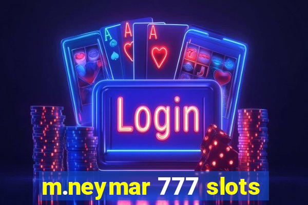 m.neymar 777 slots